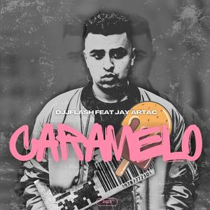 Caramelo (feat. Jay Artac)