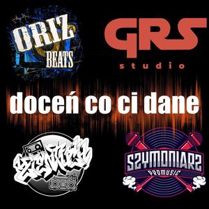 Doceń co ci dane (feat. Grosu, Szymoniarz & Zientuch) [Explicit]