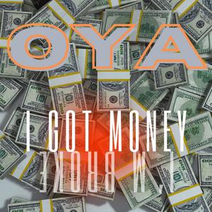 I GOT MONEY