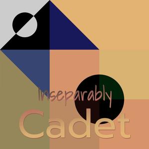 Inseparably Cadet