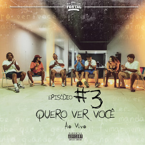 Poesia Fortal | Episódio 3 - Quero Ver Você (Ao Vivo) (Explicit)