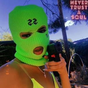 NEVER trust a soul ft.onyxx the kid (feat. onyxx the kid) [Explicit]