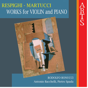 Respighi & Martucci: Works For Violin And Piano