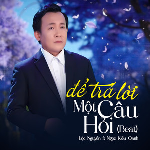 Để Trả Lời Một Câu Hỏi (Beat)