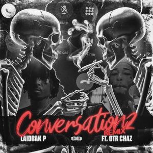 Conversationz (feat. OTR Chaz) (Explicit)