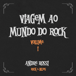 Viagem ao Mundo do Rock Volume I