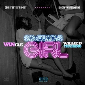 Somebody's Girl (feat. VanCle) (Explicit)