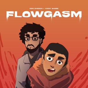 Flowgasm (feat. Vinny Bag$$) [Explicit]