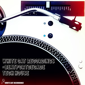 White Cat Recordings #Beatportdecade Tech House