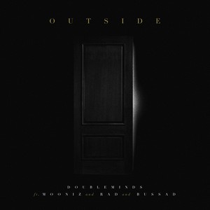 Outside (feat. Mooniz, Rad & Bussad)