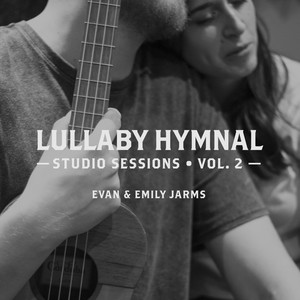 Lullaby Hymnal: Studio Sessions, Vol. 2