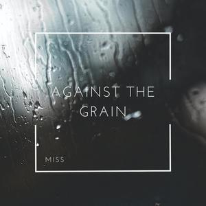 Against The Grain