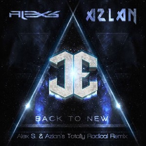 Back To New (Alex S. & Azlan's Totally Radical Remix)