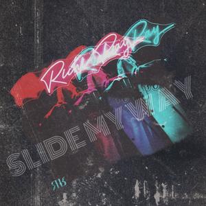 SLIDE MY WAY (Explicit)