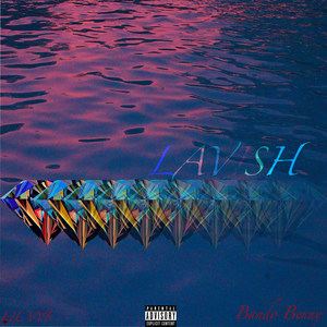 Lavish (Explicit)