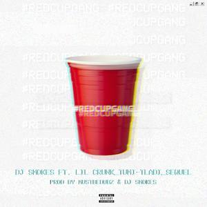 Red Cup Gang ((feat.Lil Crunk, Tumi Tladi & Sequel)) [Explicit]