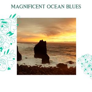 Magnificent Ocean Blues