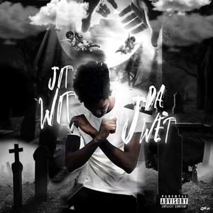 JIT WIT DA JWÉT (Explicit)