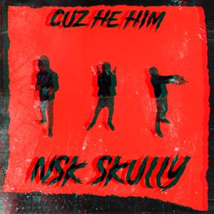 Cuz He Him (Explicit)