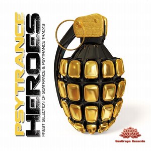 PsyTrance Heroes, Vol. 1 (Finest Selection of Goatrance & PsyTrance Tracks)