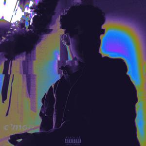 c'mon (Explicit)
