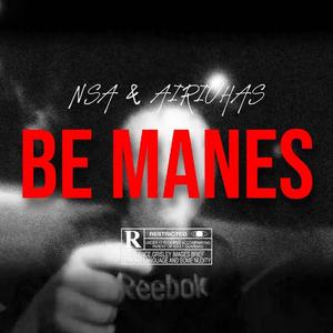 BE MANES (feat. Airiuhas) [Explicit]