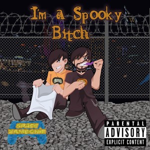 I'm a Spooky ***** (Explicit)