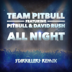 All Night (Starkillers Remix Radio Edit)
