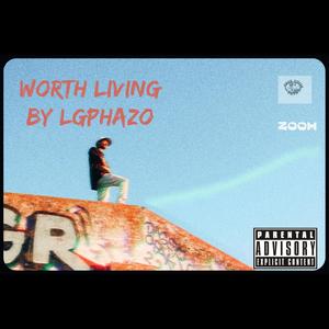 Worth Living (Explicit)