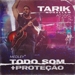 Todo Som / Proteção (Ao Vivo)