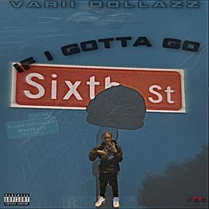 If I Gotta Go (Explicit)