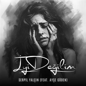 iyi değilim (feat. Ayşe Güden)