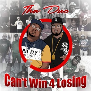 Can't Win for Losing (Explicit)