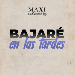 Bajaré en las Tardes