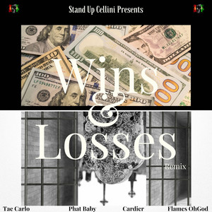 Stand Up Cellini Presents: Wins & Losses Remix (Explicit)