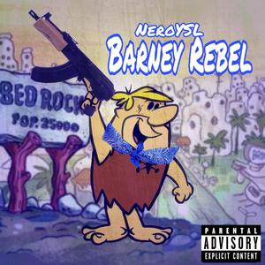 Barney Rebel (Explicit)