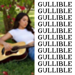 Gullible (Explicit)