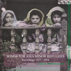 Songs for Asia minor refugees Recordings 1927-1954