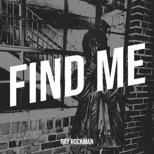 Ray Rockman - Find Me (Explicit)