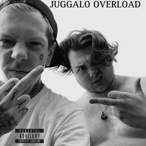 JUGGALO OVERLOAD (feat. Will Gates) [Explicit]