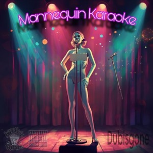 Mannequin Karaoke (Explicit)