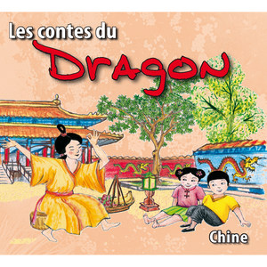 Les contes du Dragon (Chine)