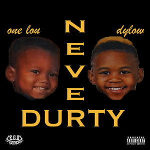 Never Durty (Explicit)