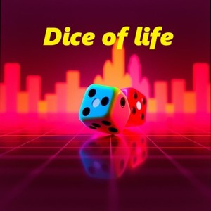 Dice of life (Explicit)