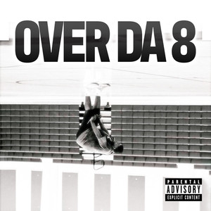 Over da 8 (Explicit)