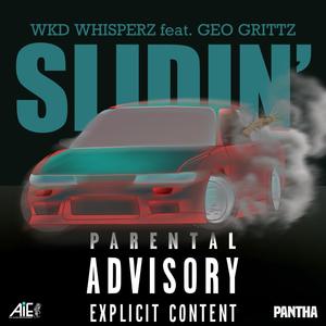 Slidin' (feat. Geo Grittz) [Explicit]