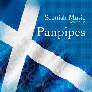 Scottish Music, Vol. 12 - Panpipes