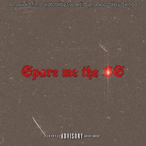 Spare Me The Bs (Explicit)