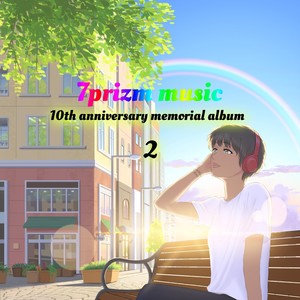 7prizm Music 10th Anniversary Memorial Album 2