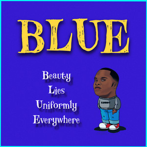 BLUE: Beauty Lies Uniformly Everywhere (Explicit)